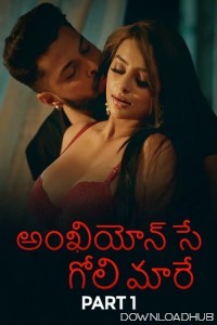 Ankhiyon Se Goli Maare (2025) Part 1 Ullu Telugu Web Series