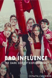 Bad Influence The Dark Side Of Kidfluencing (2025) Season 1 Hindi Dubbed Web Series