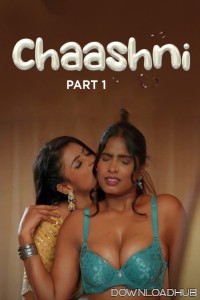 Chaashni (2025) Part 1 Ullu Hindi Web Series