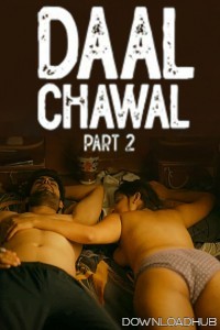 Daal Chawal (2025) Part 2 Ullu Hindi Web Series