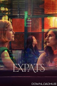 Expats (2024) Season 1 (EP03) Hindi Dubbed Series