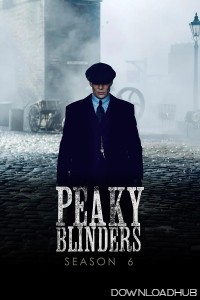 Peaky Blinders (2022) Season 6 Hindi Dubbed Web Series