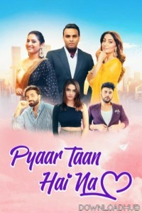 Pyaar Taan Hai Na (2025) Punjabi Movie