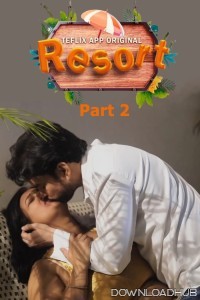 Resort (2025) S01 Part 2 TeFlix Hindi Web Series