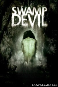 Swamp Devil (2008) ORG Hindi Dubbed Movie